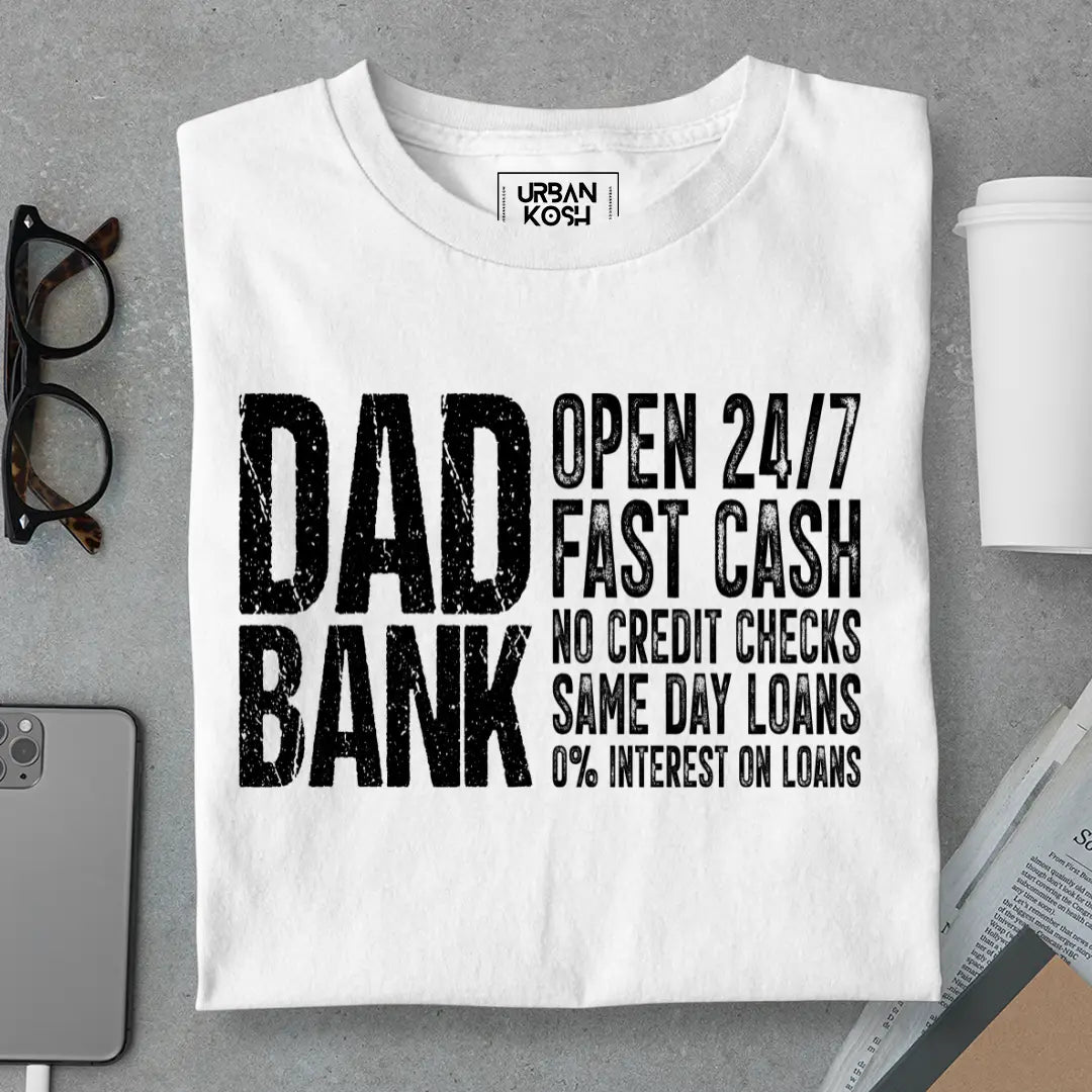 Dad Bank Open 24/7 Premium T-Shirt