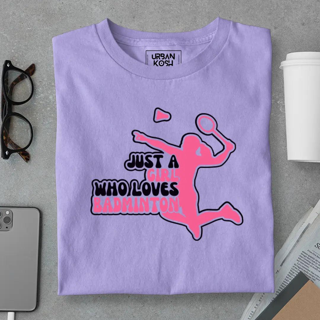 Just A Girl Who Loves Badminton T-Shirt