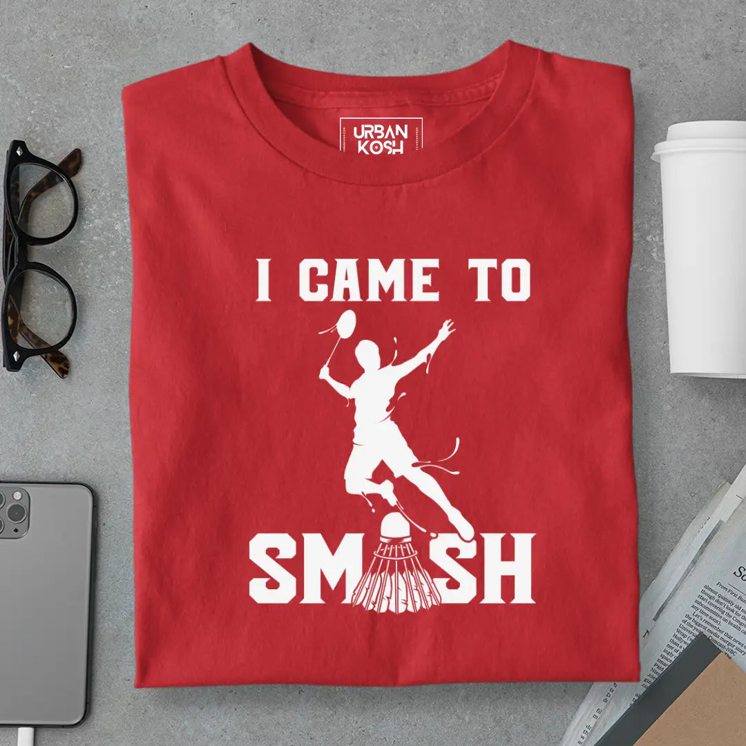 I Came to Smash Badminton T-Shirt