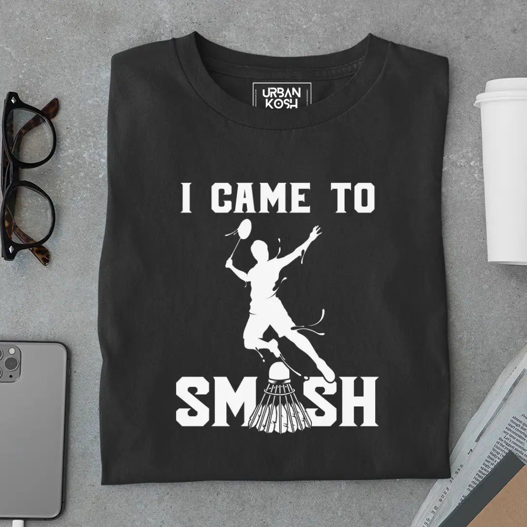 I Came to Smash Badminton T-Shirt