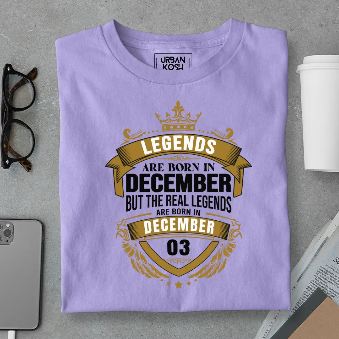 The Real Legends Are Born in December 03 T-Shirt