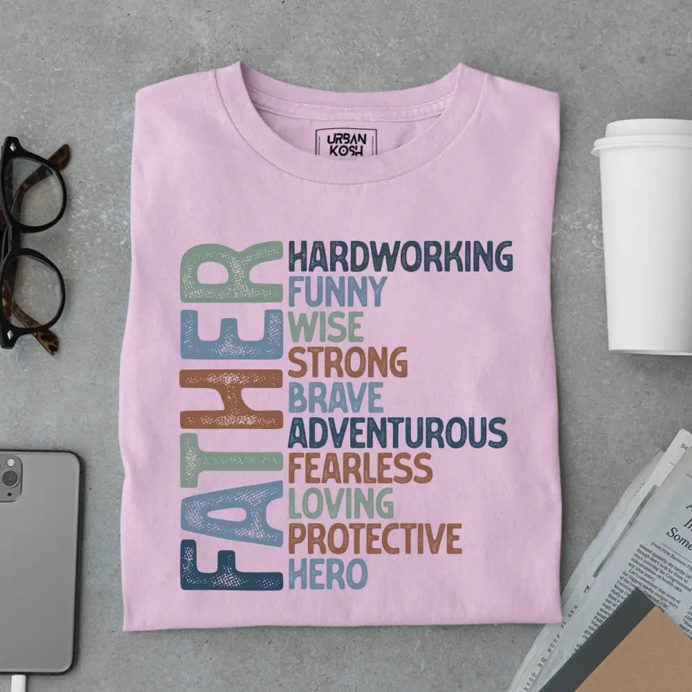 F.A.T.H.E.R. – Acronym Tribute T-Shirt for Dads