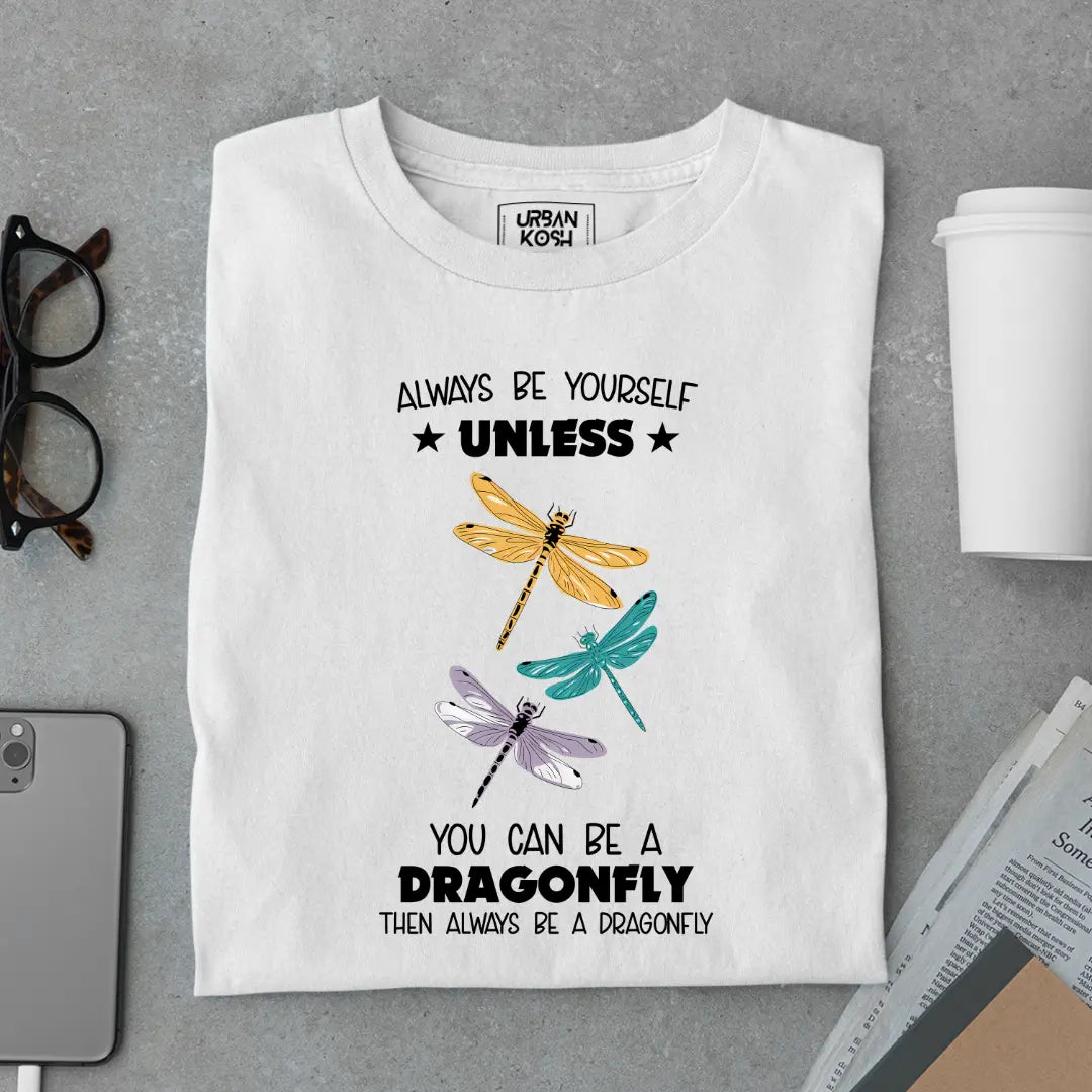 Always Be Yourself Unless You Can Be a Dragonfly Premium Butterfly T-Shirt for Women
