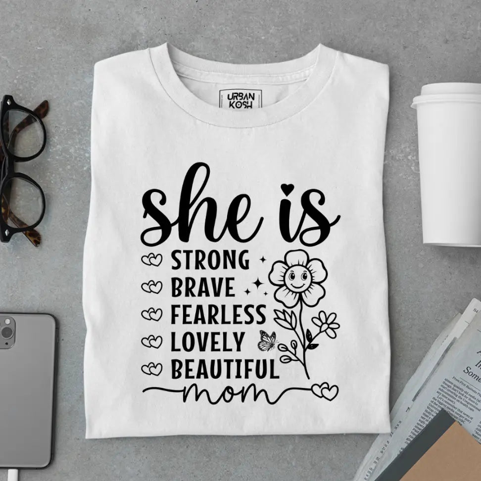 She Is Strong Brave Fearless Lovely Beautiful Mom - Mother's Day Special Premium T-Shirt