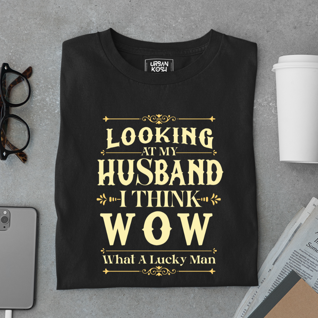 Looking At My Husband T Shirt