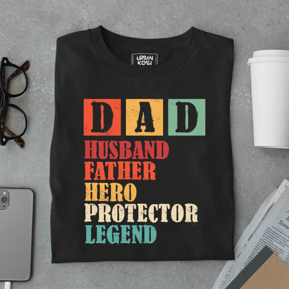 Dad Husband Father Hero Protector Legend – Father’s Day Special T-Shirt