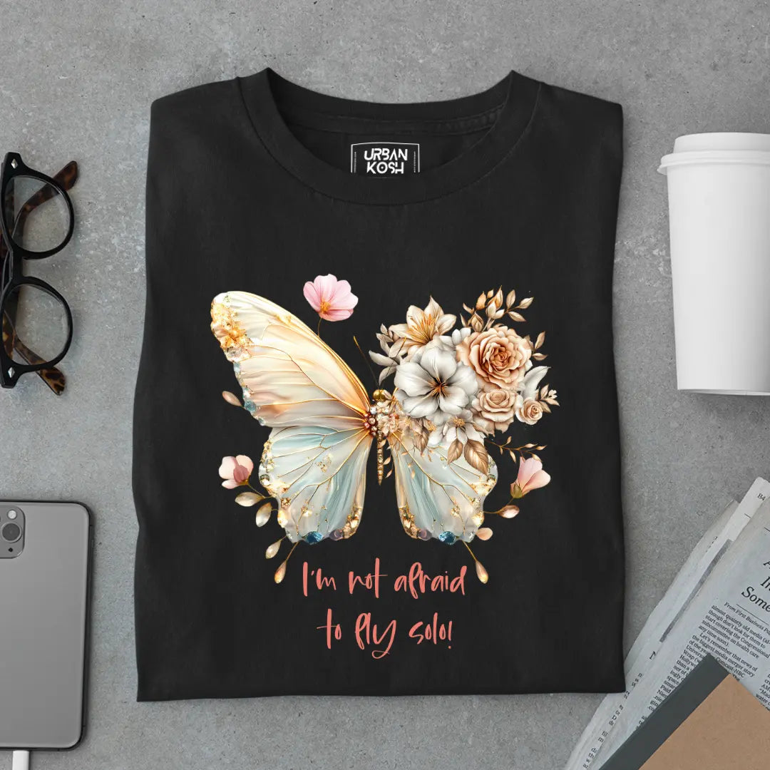 I'm Not Afraid to Fly Solo Premium Butterfly T-Shirt for Women