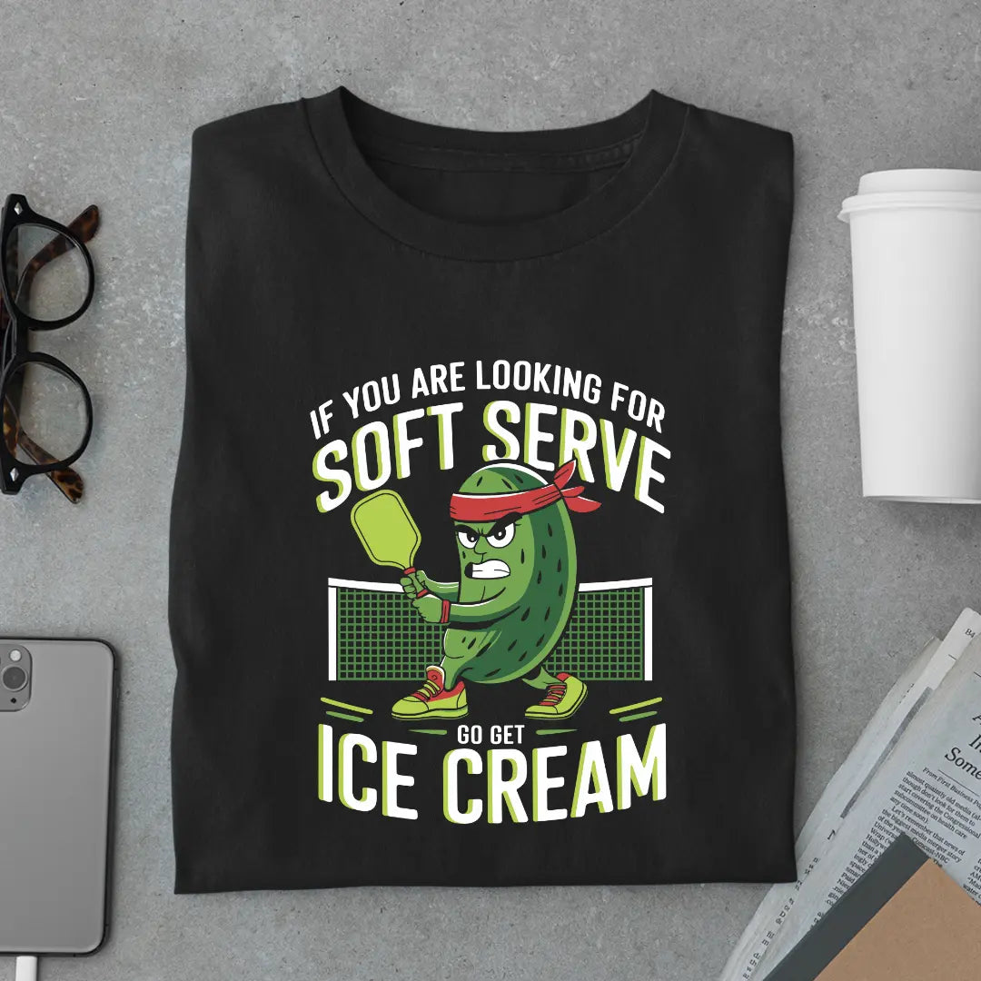 If You Are Looking for Soft Serve Go Get Ice Cream Pickleball T-Shirt
