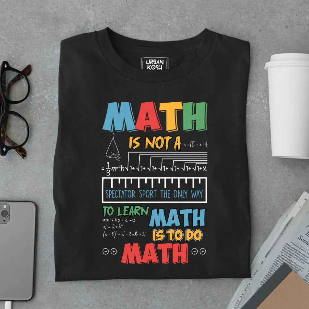 Math is Not a Spectator Sport - Exclusive Premium T-shirt for Teachers