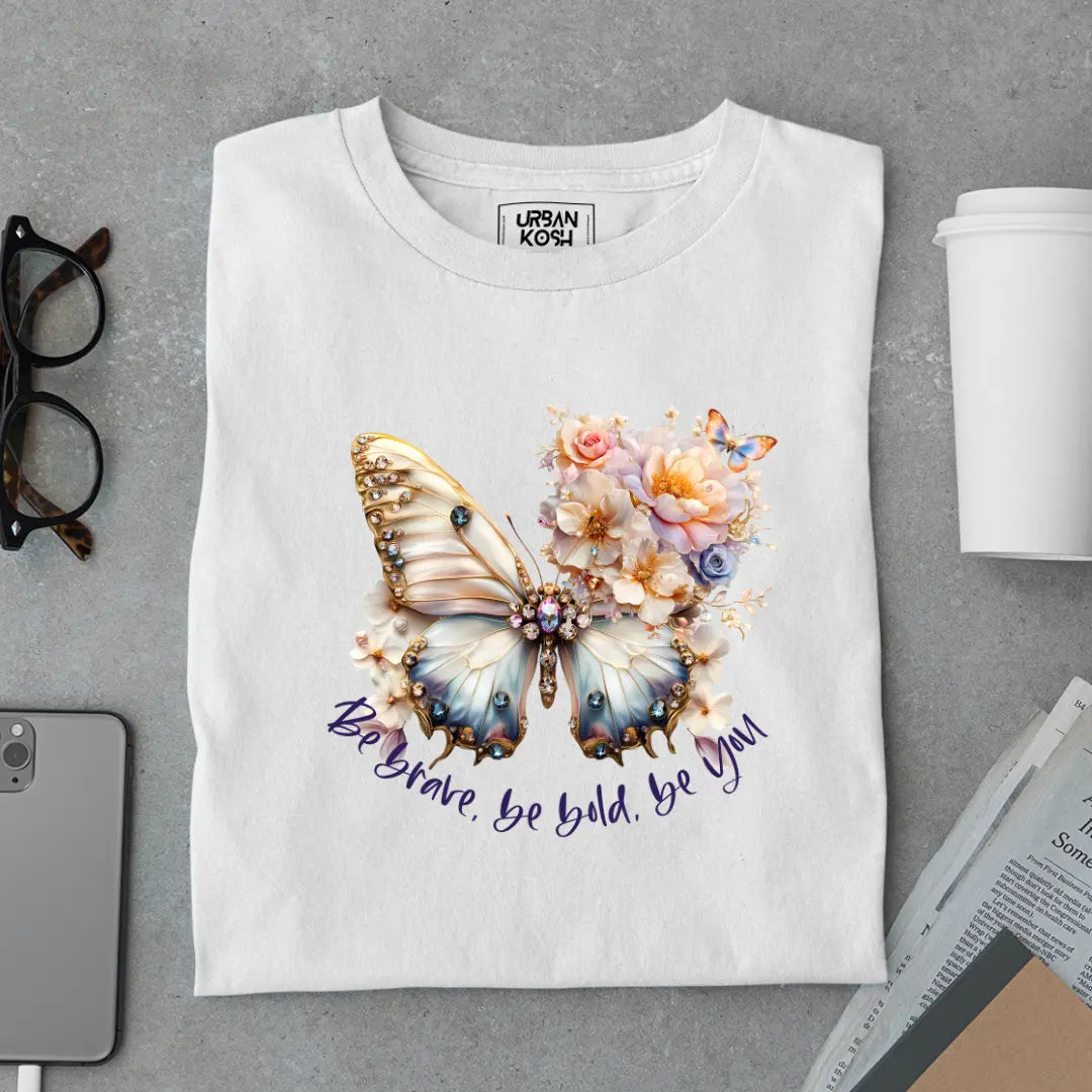 Be Brave, Be Bold, Be You - Premium Butterfly T-Shirt for Women