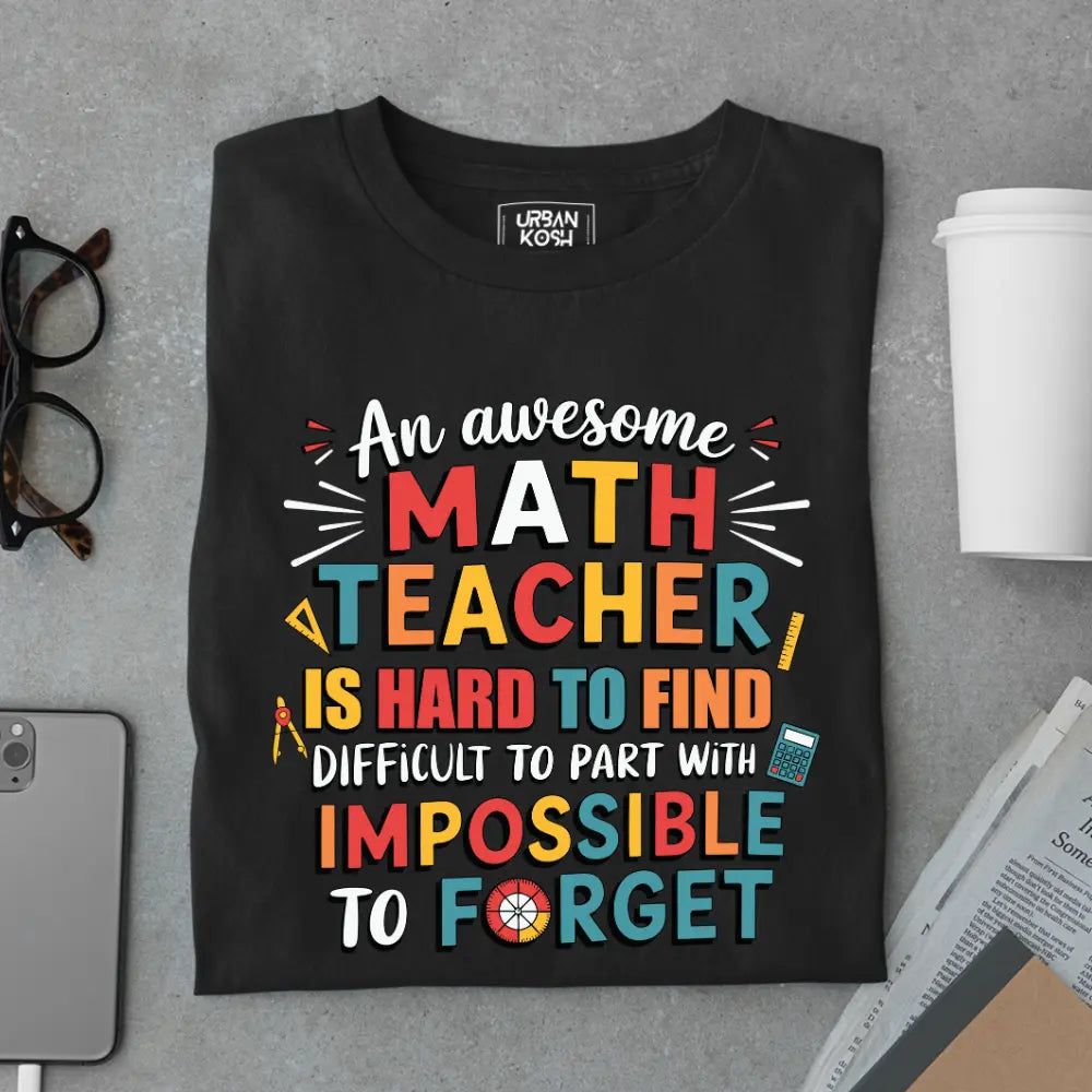 An Awesome Math Teacher is Hard to Find - Exclusive Premium T-shirt for Teachers