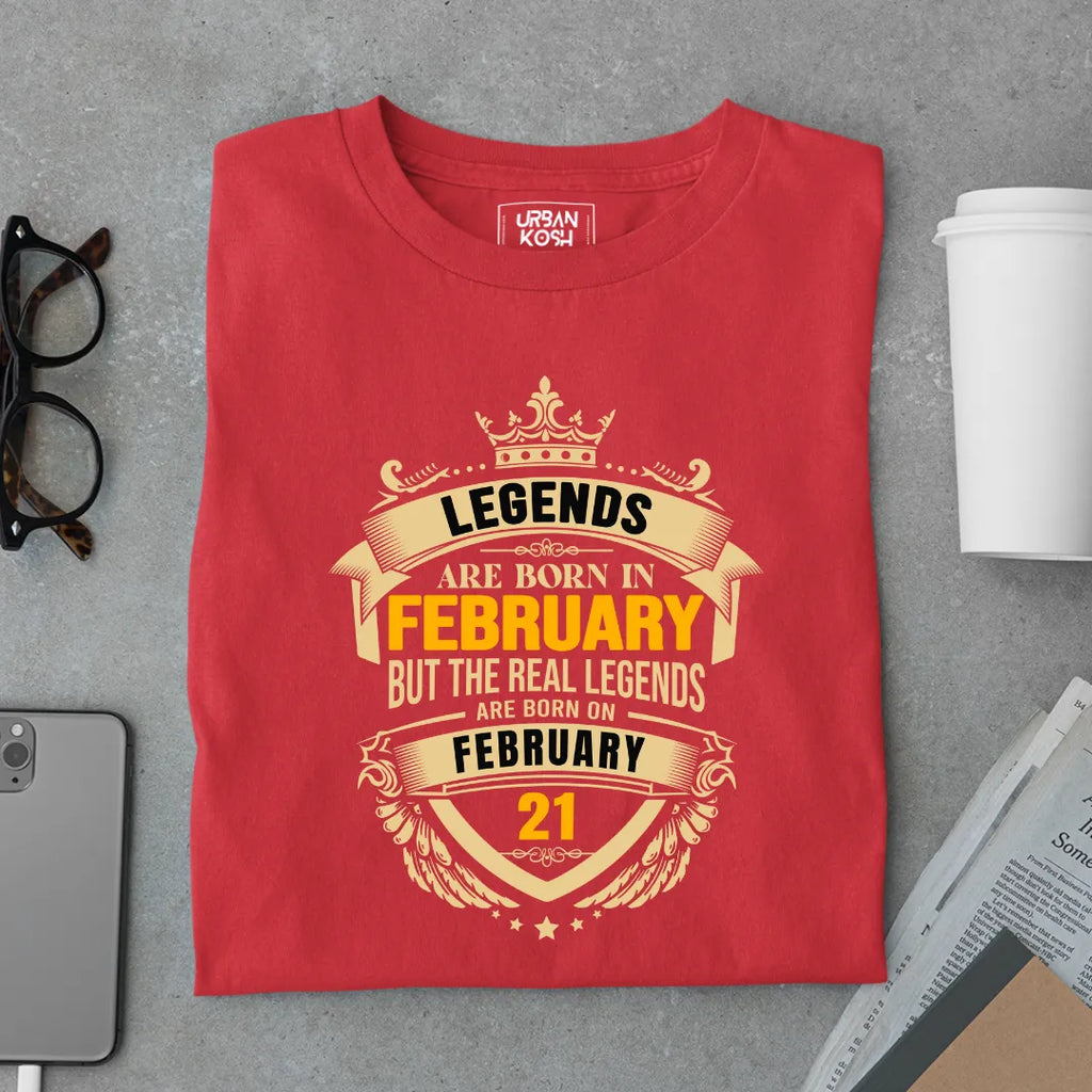 The Real Legends Are Born on February 21 T-Shirt