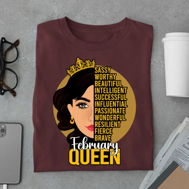Sassy February Queen Limited Edition Exclusive Premium Birthday T-Shirt