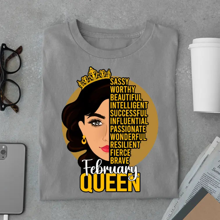 Sassy February Queen Limited Edition Exclusive Premium Birthday T-Shirt