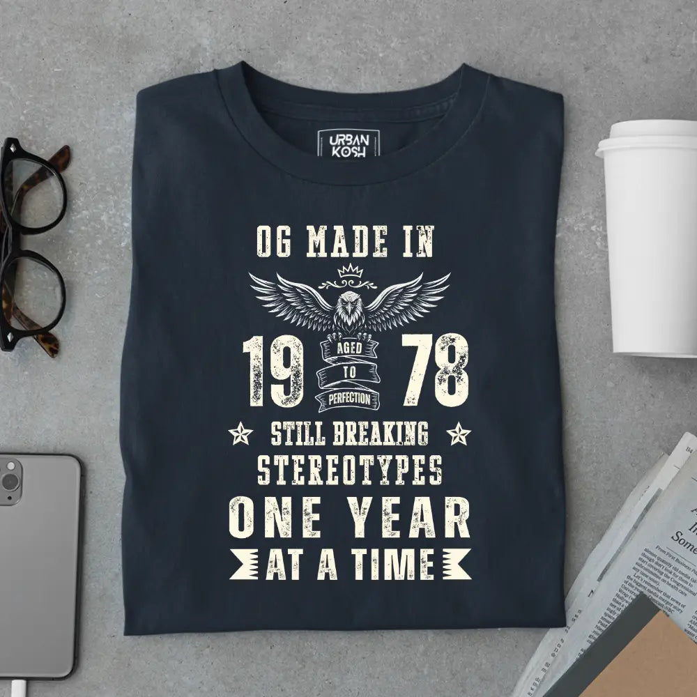 OG Made in 1978 – Still Breaking Stereotypes Premium Birthday T-Shirt