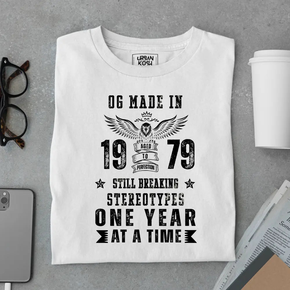 OG Made in 1979 – Still Breaking Stereotypes Premium Birthday T-Shirt
