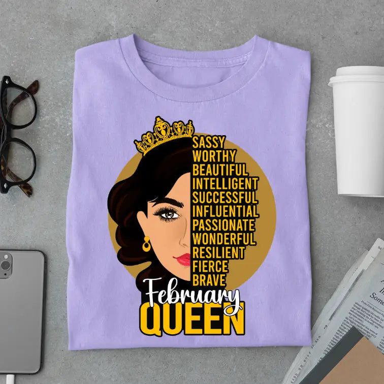 Sassy February Queen Limited Edition Exclusive Premium Birthday T-Shirt