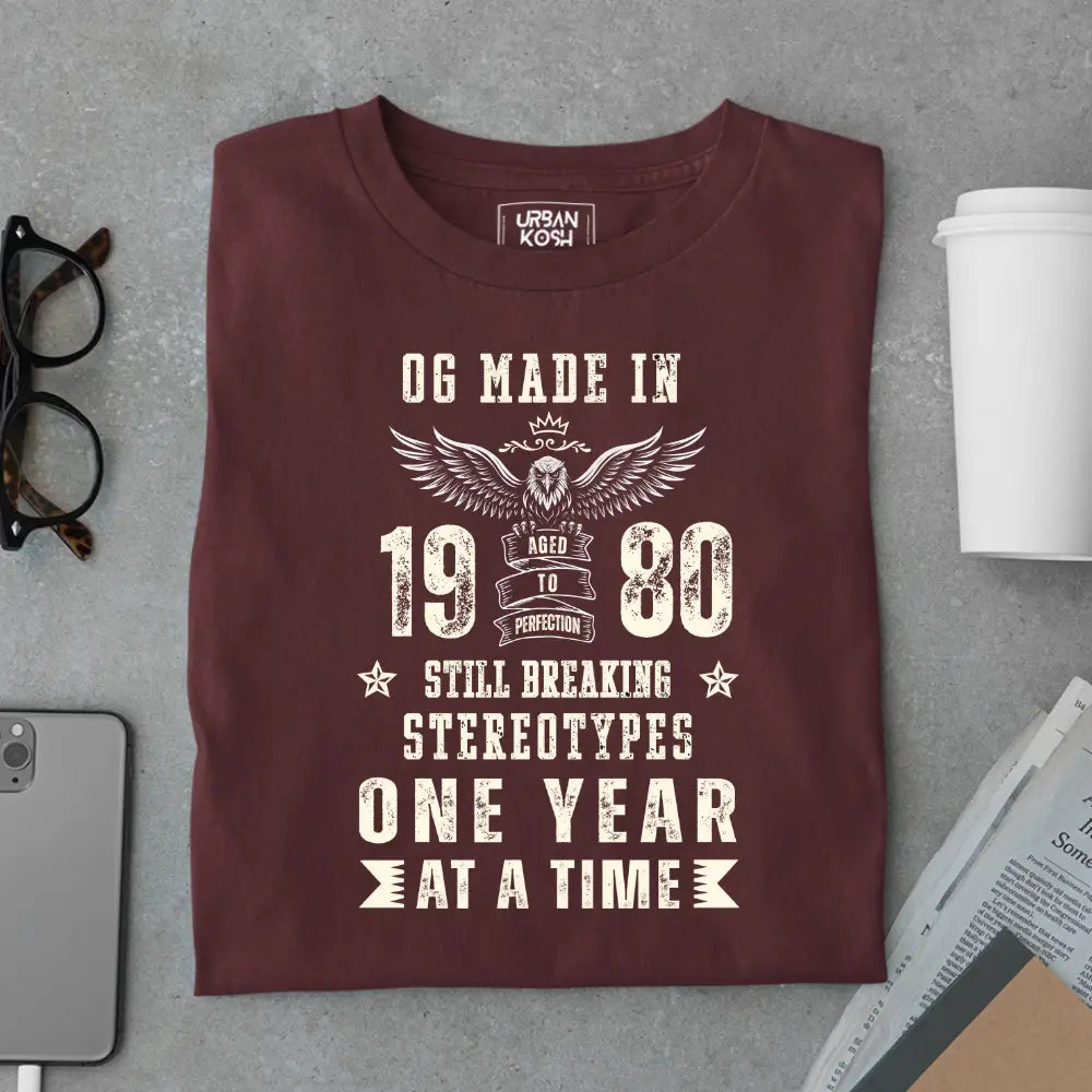 OG Made in 1980 – Still Breaking Stereotypes Premium Birthday T-Shirt