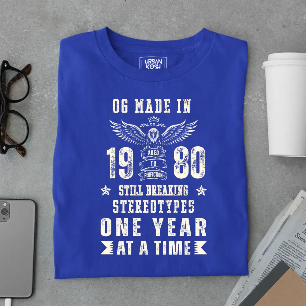 OG Made in 1980 – Still Breaking Stereotypes Premium Birthday T-Shirt