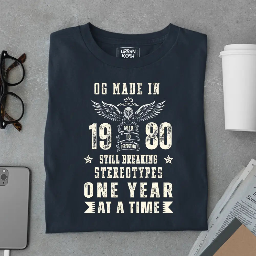 OG Made in 1980 – Still Breaking Stereotypes Premium Birthday T-Shirt