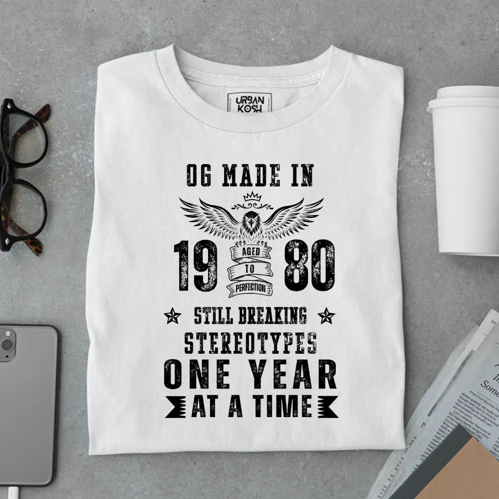 OG Made in 1980 – Still Breaking Stereotypes Premium Birthday T-Shirt
