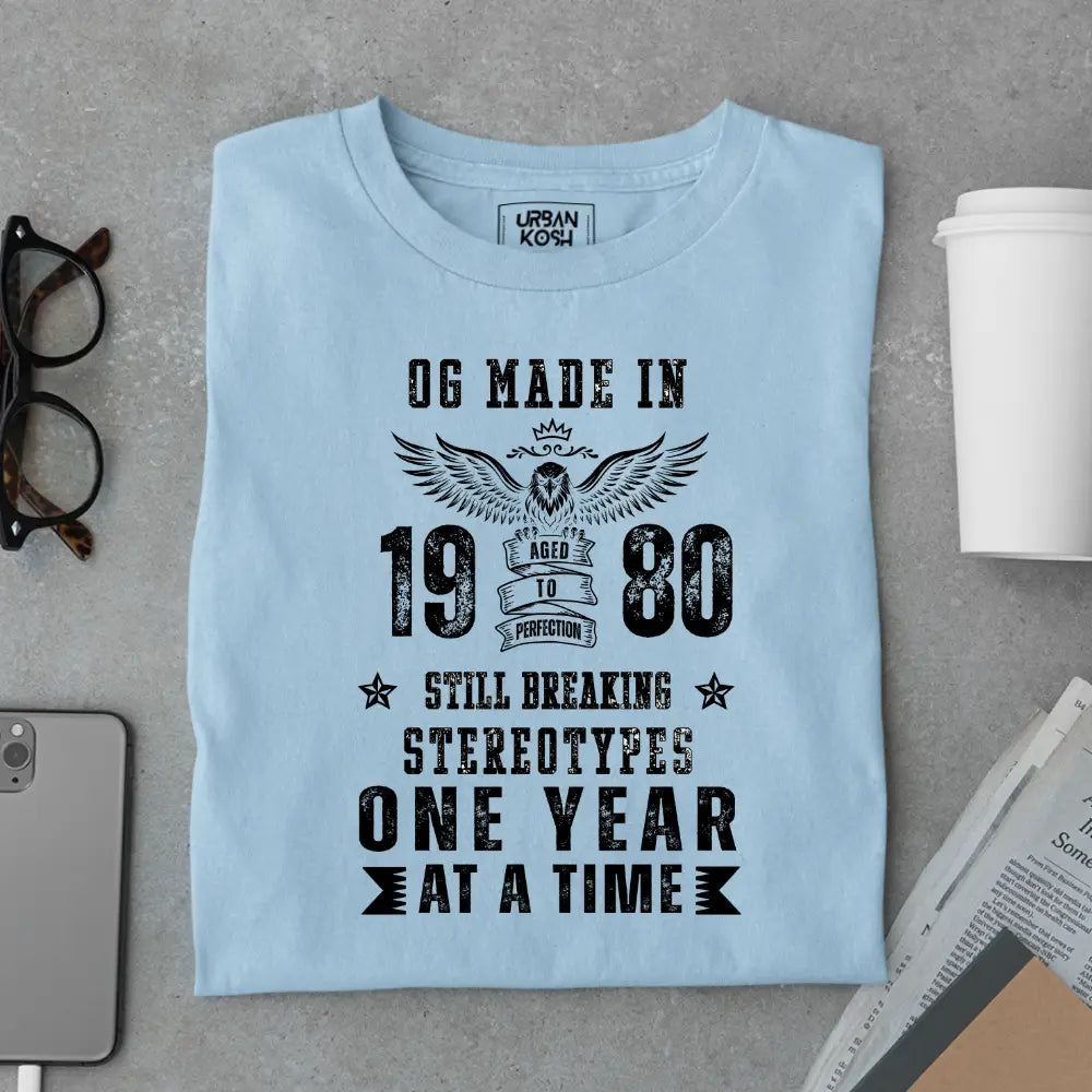 OG Made in 1980 – Still Breaking Stereotypes Premium Birthday T-Shirt