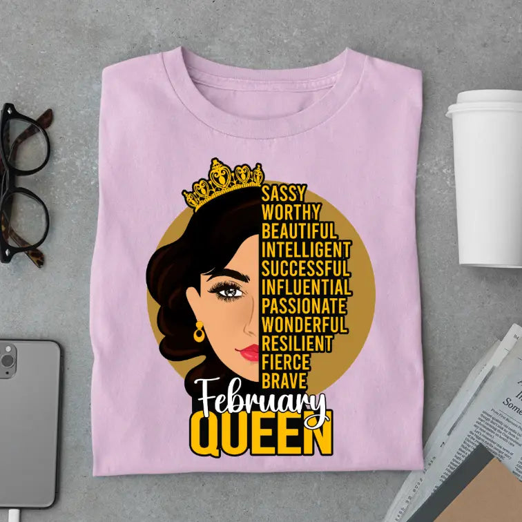 Sassy February Queen Limited Edition Exclusive Premium Birthday T-Shirt