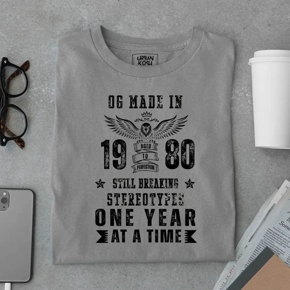 OG Made in 1980 – Still Breaking Stereotypes Premium Birthday T-Shirt