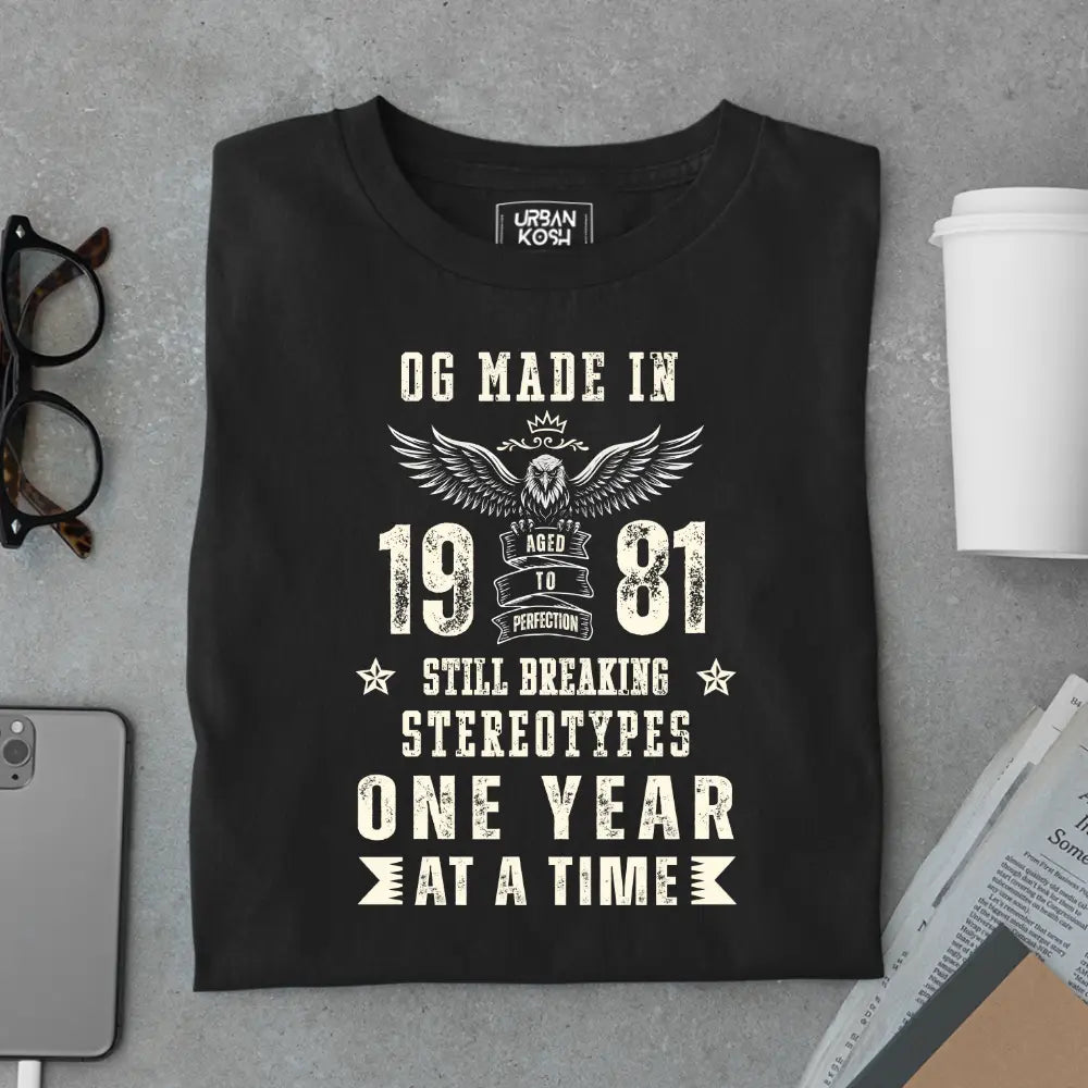 OG Made in 1981 – Still Breaking Stereotypes Premium Birthday T-Shirt