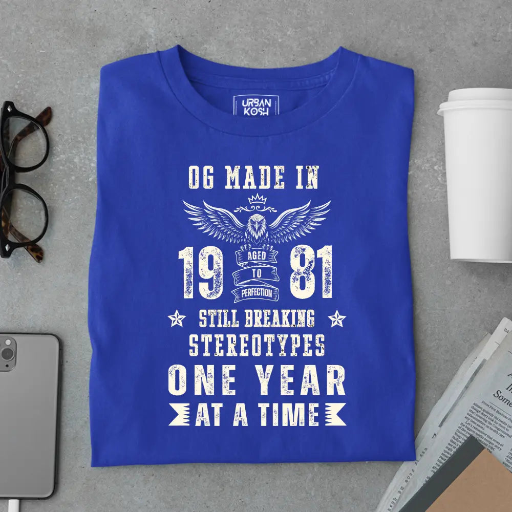 OG Made in 1981 – Still Breaking Stereotypes Premium Birthday T-Shirt