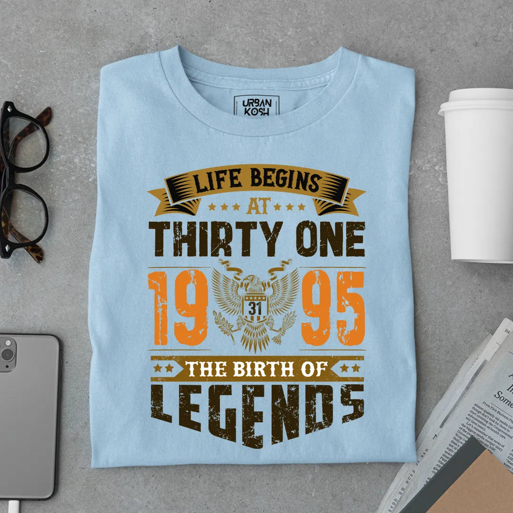 Life Begins at 31, 1995 The Birth of Legends Premium T-shirt