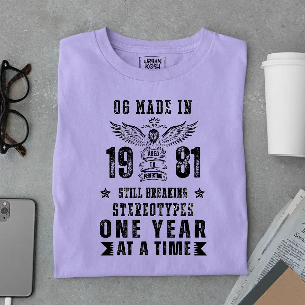 OG Made in 1981 – Still Breaking Stereotypes Premium Birthday T-Shirt