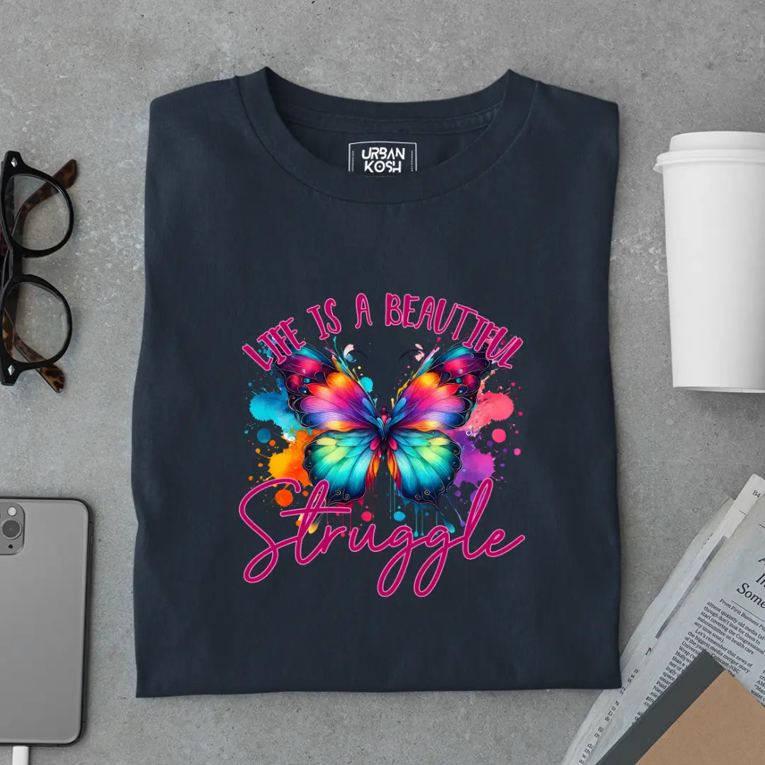 Life is a Beautiful Struggle Premium Butterfly T-Shirt for Women