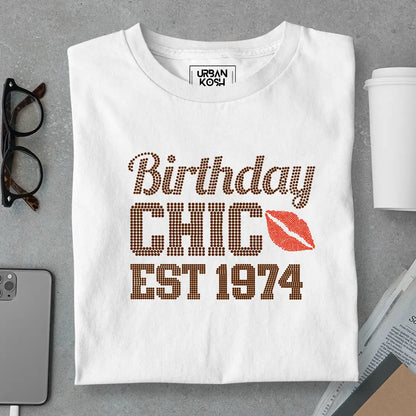 Birthday Chic Est 1974 T-Shirt