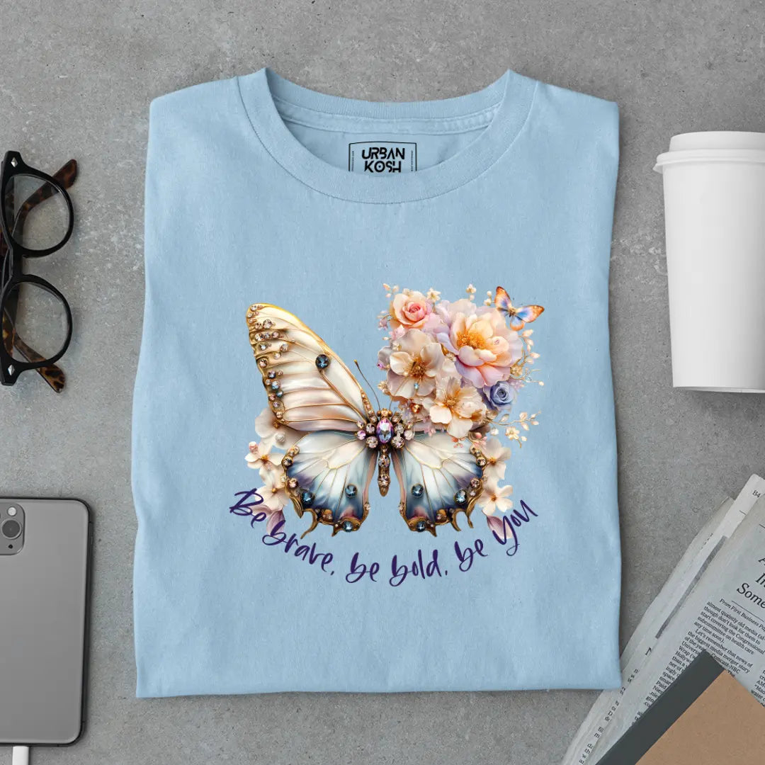 Be Brave, Be Bold, Be You - Premium Butterfly T-Shirt for Women