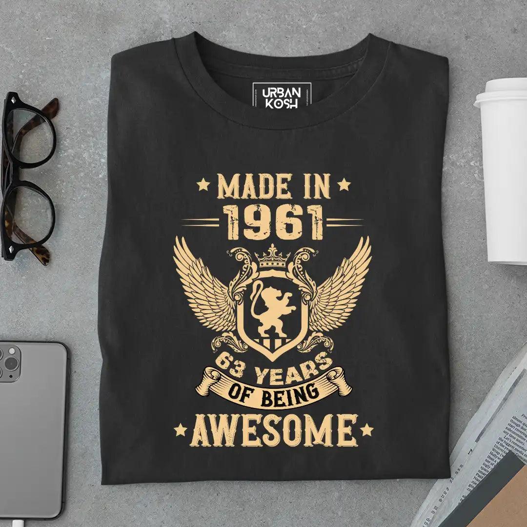 Made in 1961, 63 Years of being Awesome