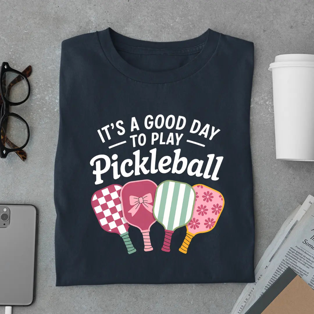 It's a Good Day to Play Pickleball Premium Exclusive T-shirt
