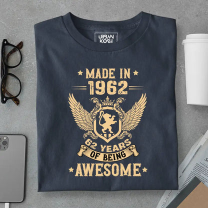 Made in 1962, 62 Years of being Awesome