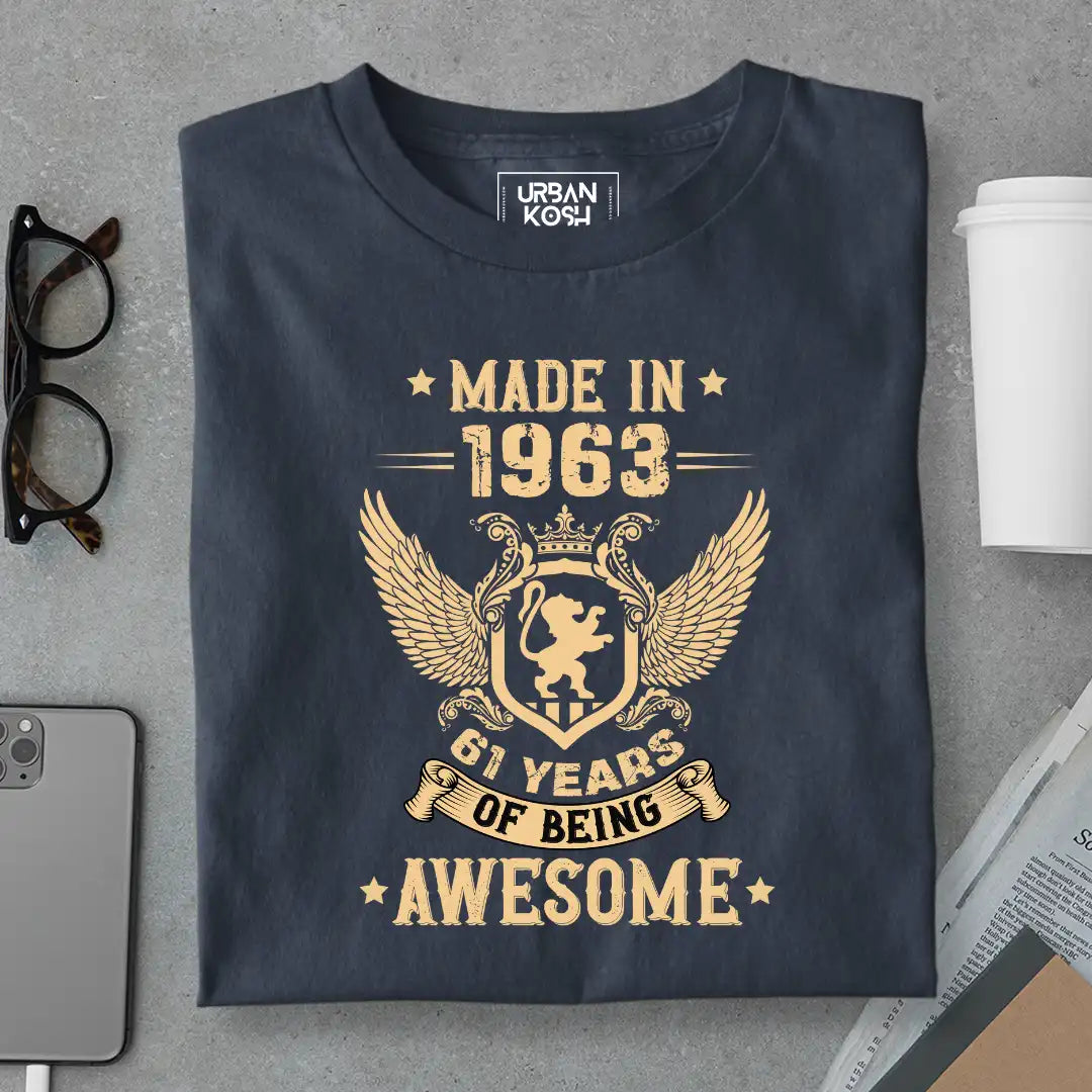 Made in 1963, 61 Years of being Awesome