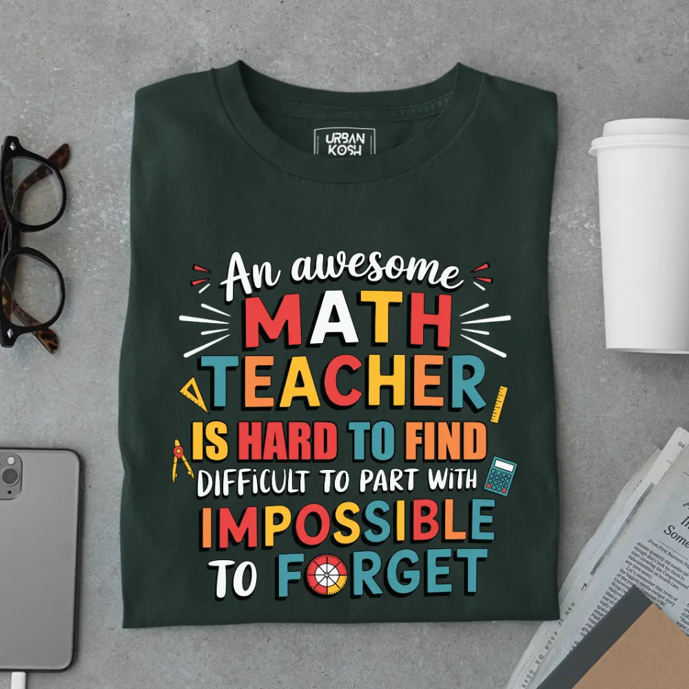 An Awesome Math Teacher is Hard to Find - Exclusive Premium T-shirt for Teachers