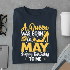 May Queen (Yellow) Happy Birthday to me Limited Edition Premium Birthday T-Shirt