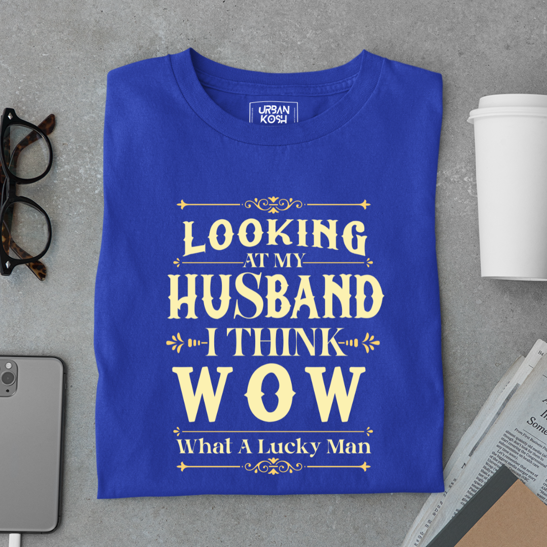 Looking At My Husband T Shirt