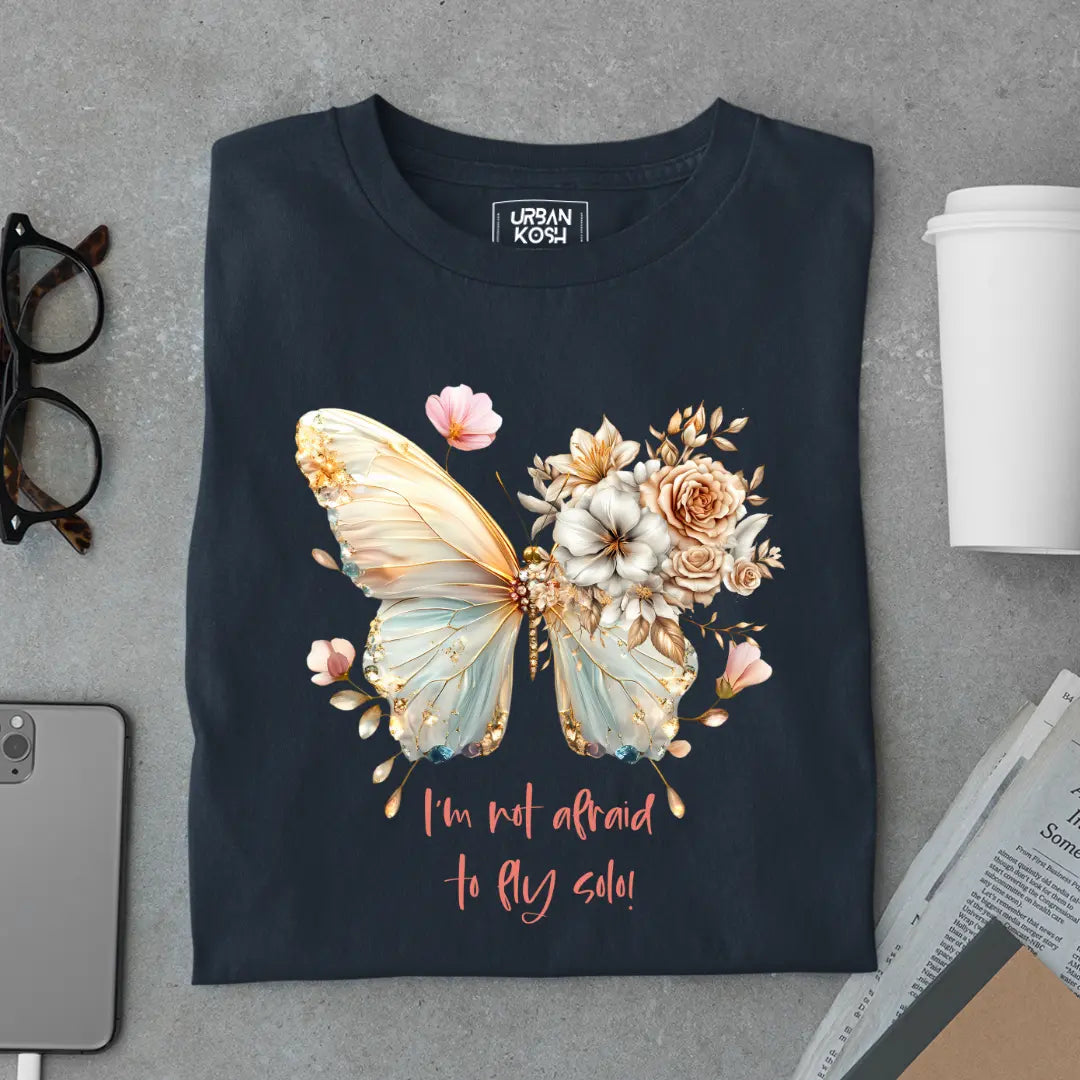 I'm Not Afraid to Fly Solo Premium Butterfly T-Shirt for Women