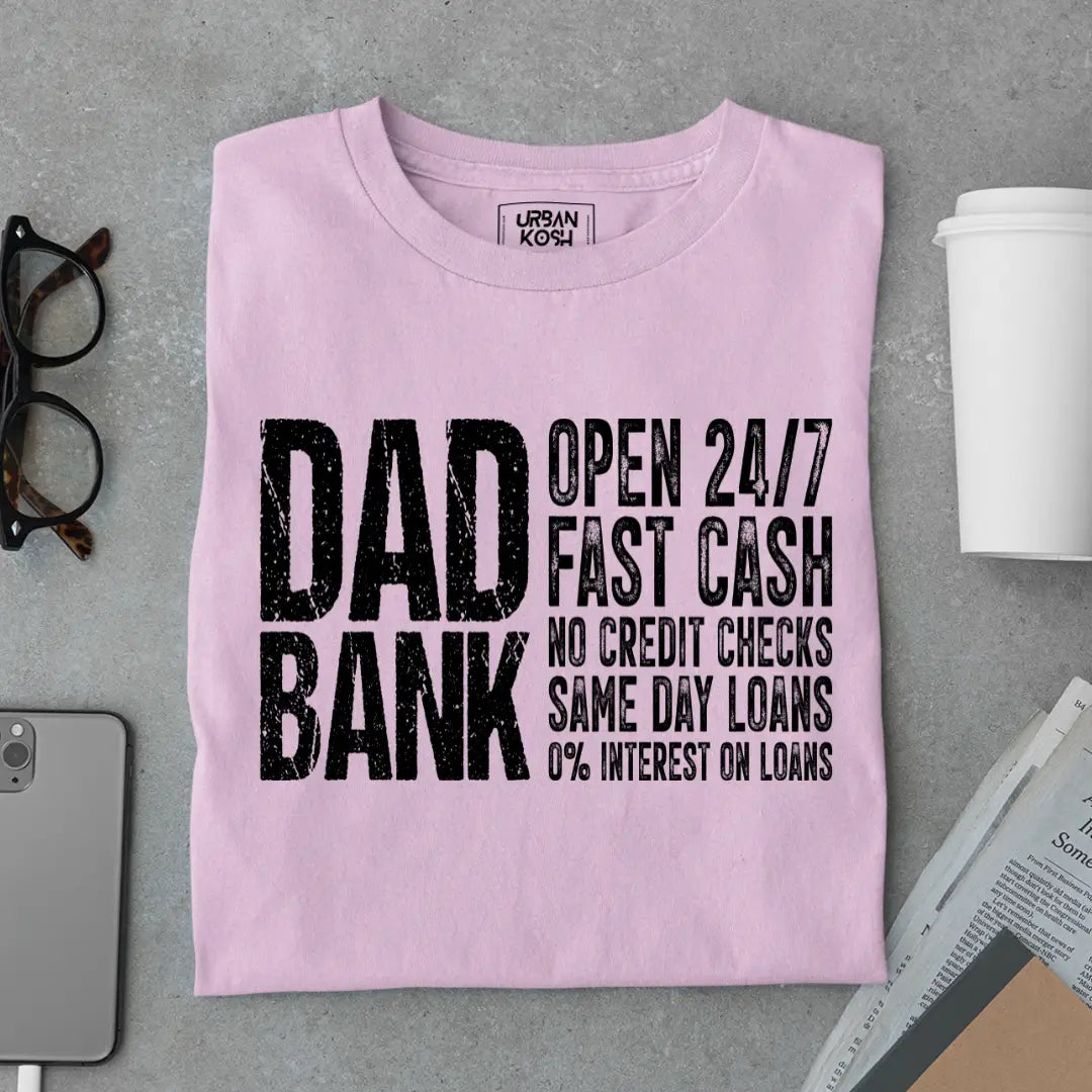 Dad Bank Open 24/7 Premium T-Shirt