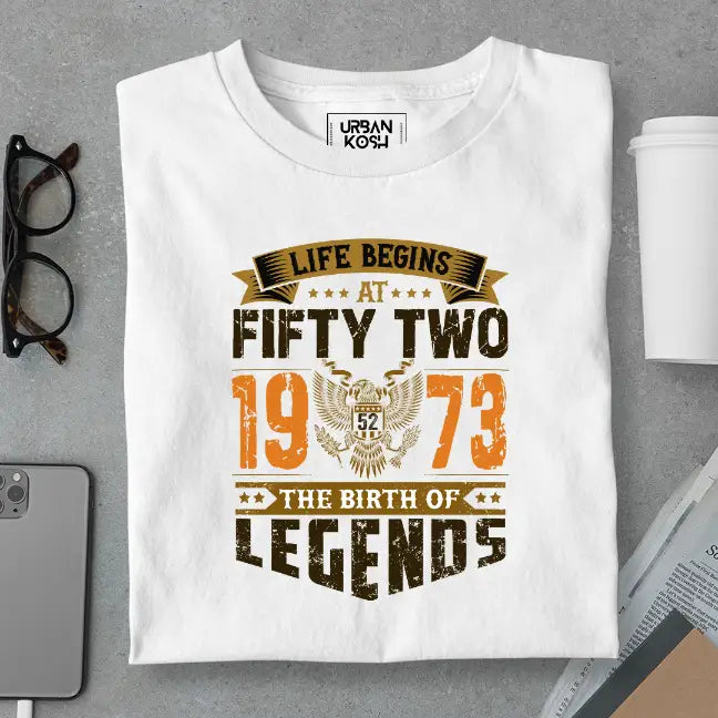 Life Begins at 52, The Birth of Legends Premium Unisex Birthday T-shirt