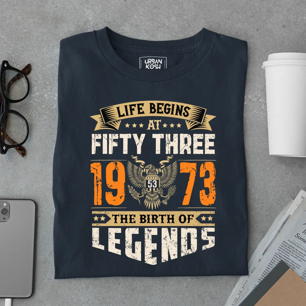 Life Begins at 53, 1973 The Birth of Legends Premium T-shirt