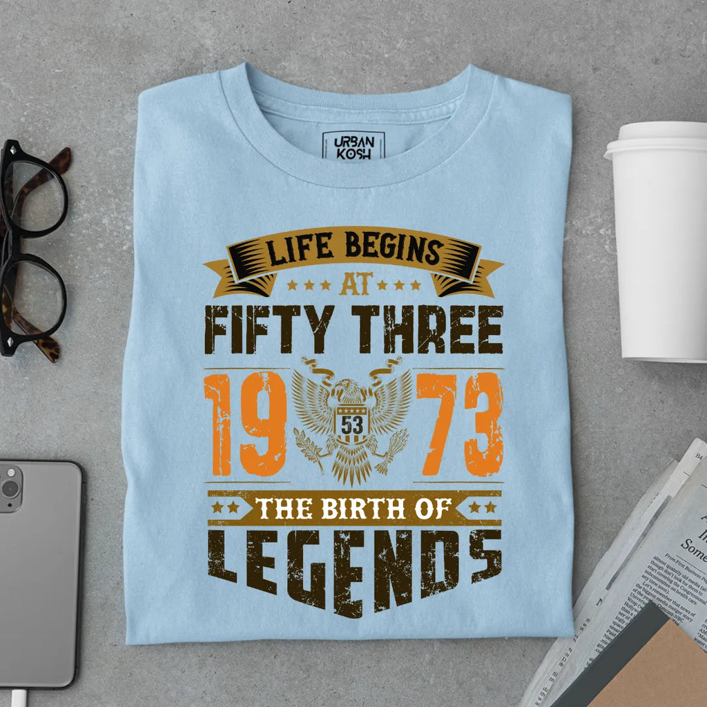 Life Begins at 53, 1973 The Birth of Legends Premium T-shirt