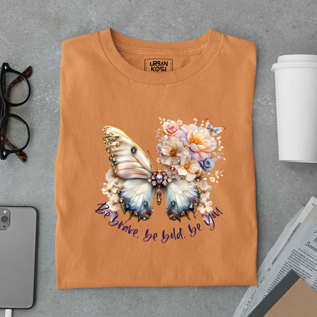 Be Brave, Be Bold, Be You - Premium Butterfly T-Shirt for Women