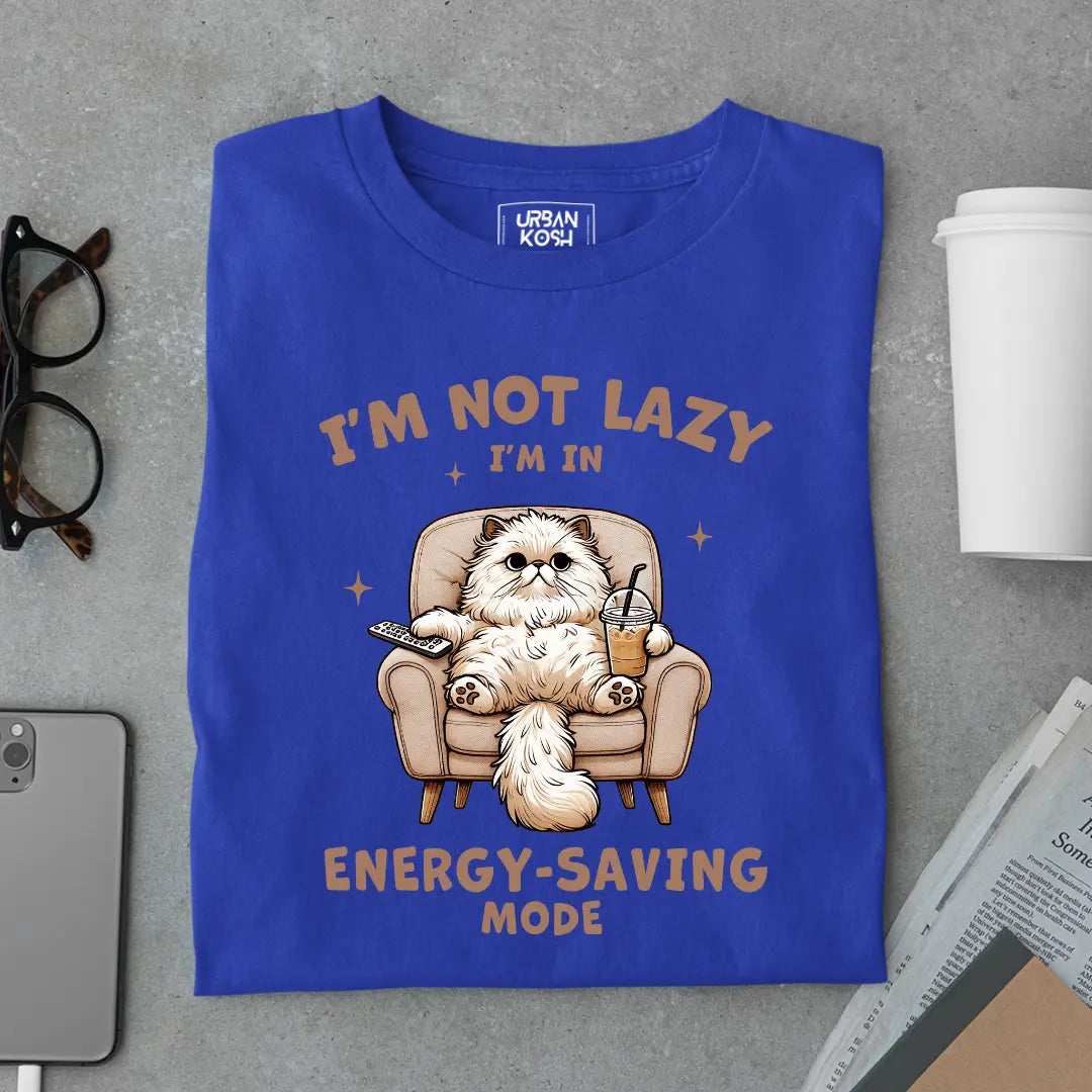 I'm Not Lazy, I'm In Energy-Saving Mode Exclusive Funny Unisex T-Shirt