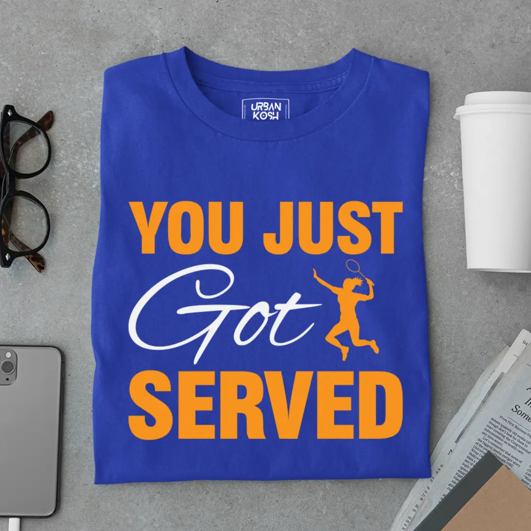 You Just Got Served - Funny T-shirt for Badminton Player